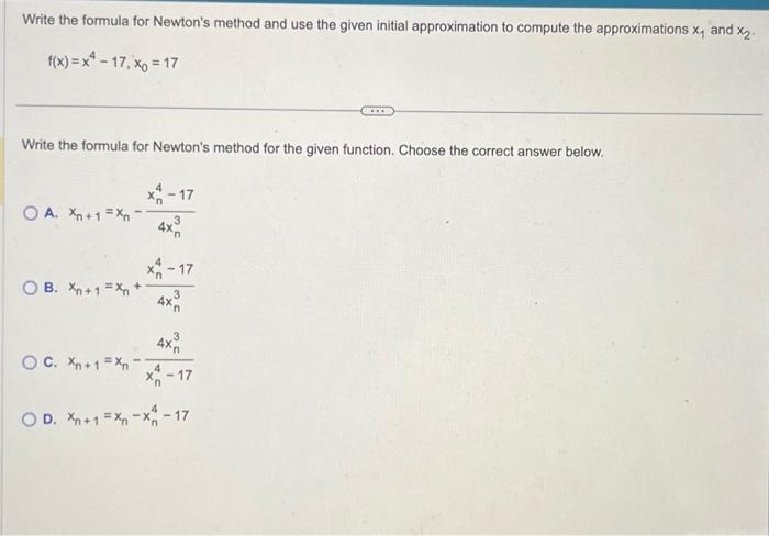 Solved Write the formula for Newton's method and use the | Chegg.com