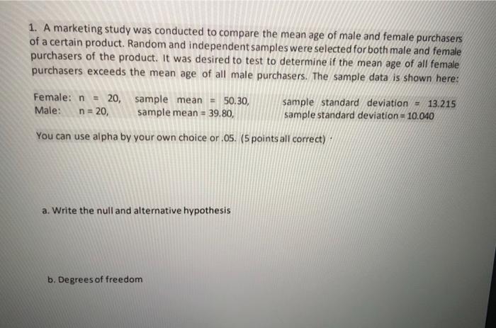 Solved 1. A marketing study was conducted to compare the | Chegg.com