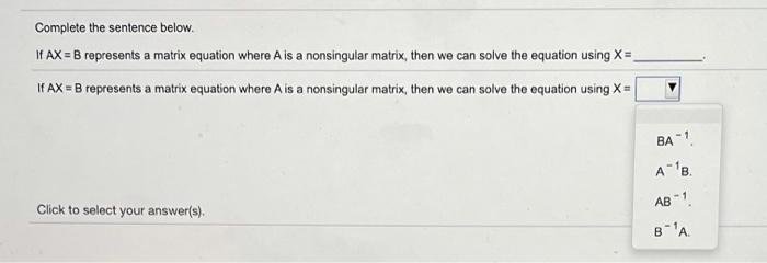 Solved Complete the sentence below. If AX = B represents a | Chegg.com