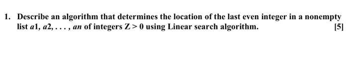 Solved 1. Describe an algorithm that determines the location | Chegg.com
