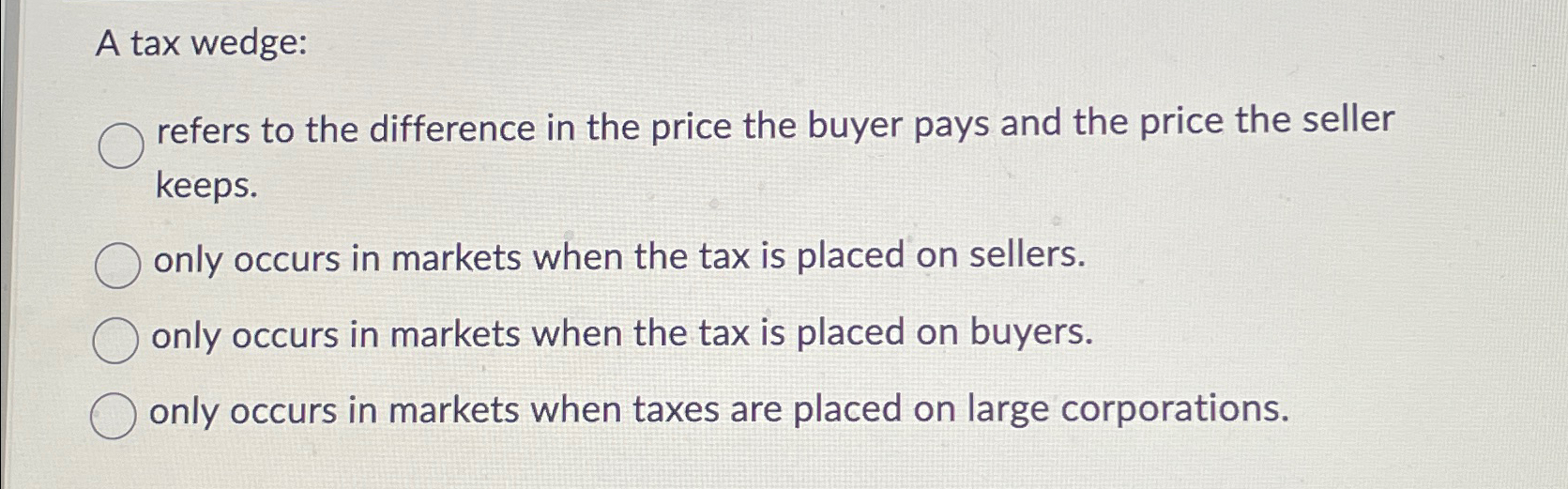 Solved A tax wedge:refers to the difference in the price the | Chegg.com