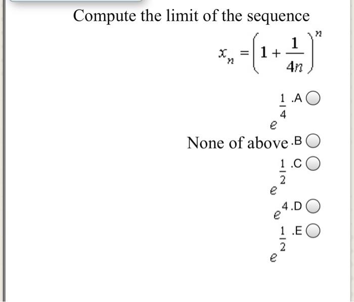 Solved Compute The Limit Of The Sequence 1 1 4n 1 Ao 4 Chegg Com