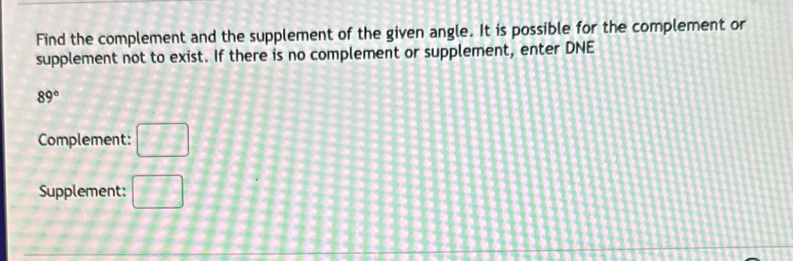 Solved Find The Complement And The Supplement Of The Given | Chegg.com