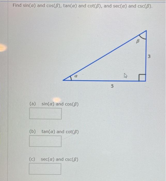 Solved Find Sin(a) And Cos(B), Tan(a) And Cot(B), And Sec(a) | Chegg.com