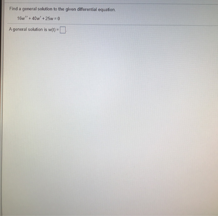 Solved Find a general solution to the given differential | Chegg.com