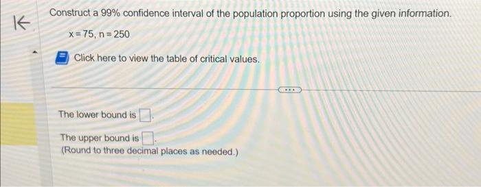 Solved Construct a 99% confidence interval of the population | Chegg.com