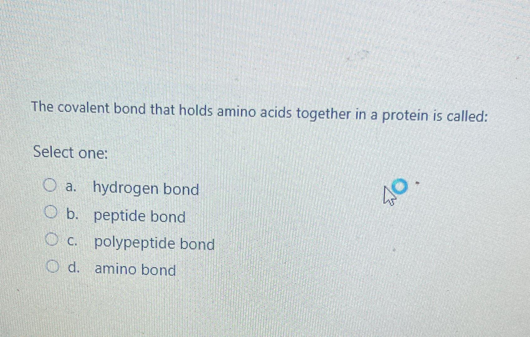 Solved The covalent bond that holds amino acids together in