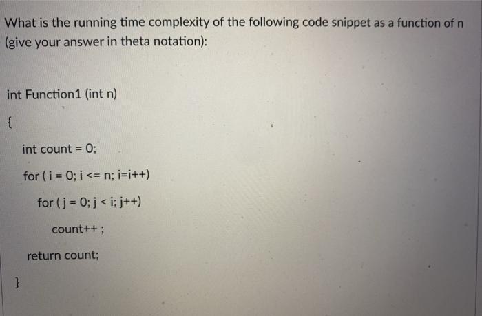 Solved What is the running time complexity of the following | Chegg.com