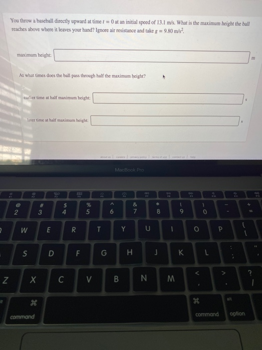 Solved You throw a baseball directly upward at time t = 0 at