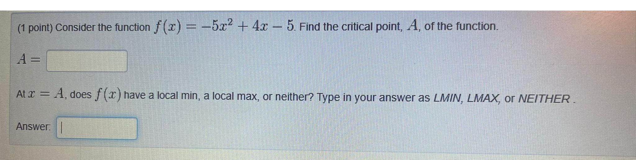 Solved (1 ﻿point) ﻿Consider the function f(x)=-5x2+4x-5. | Chegg.com