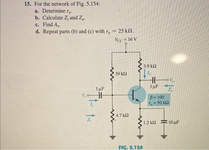 Solved 15. For The Network Of Fig. 5.154 : A. Determine Re. | Chegg.com