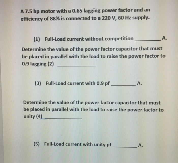 Solved A 7.5 hp motor with a 0.65 lagging power factor and | Chegg.com