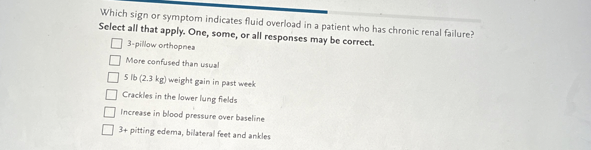 Solved Which sign or symptom indicates fluid overload in a