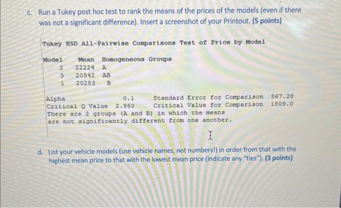 Solved Run a Tukey post hoc test to rank the means of the | Chegg.com