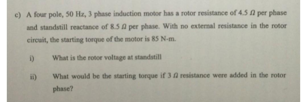 Solved c) A four pole, 50 Hz, 3 phase induction motor has a | Chegg.com