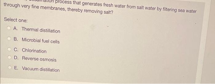 Solved process that generates fresh water from salt water by | Chegg.com