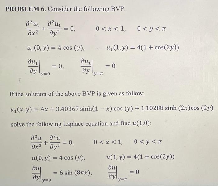 Solved PROBLEM 6. Consider the following BVP. . д? ид?и, + | Chegg.com
