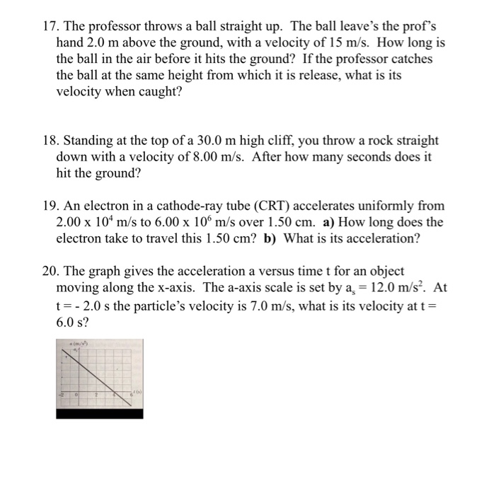Solved 17. The professor throws a ball straight up. The ball