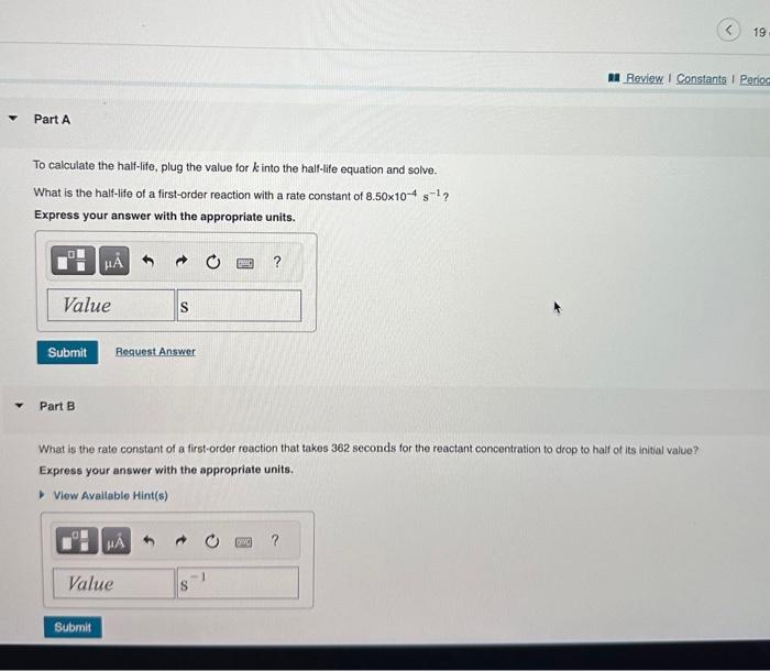 Solved To calculate the halflife, plug the value for k into