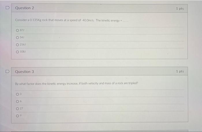 Solved D Question 2 1 pts Consider a 0.135Kg rock that moves | Chegg.com