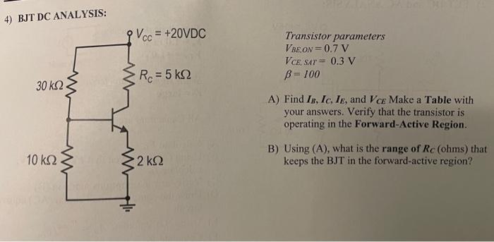 Solved 4) BJT DC ANALYSIS: Transistor parameters VBE,ON=0.7 | Chegg.com