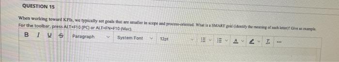 Solved QUESTION 15 When working toward KPIs, we typically | Chegg.com