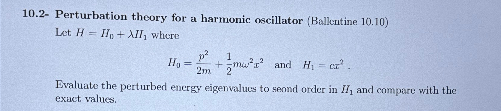 Solved 10.2- ﻿Perturbation theory for a harmonic oscillator | Chegg.com