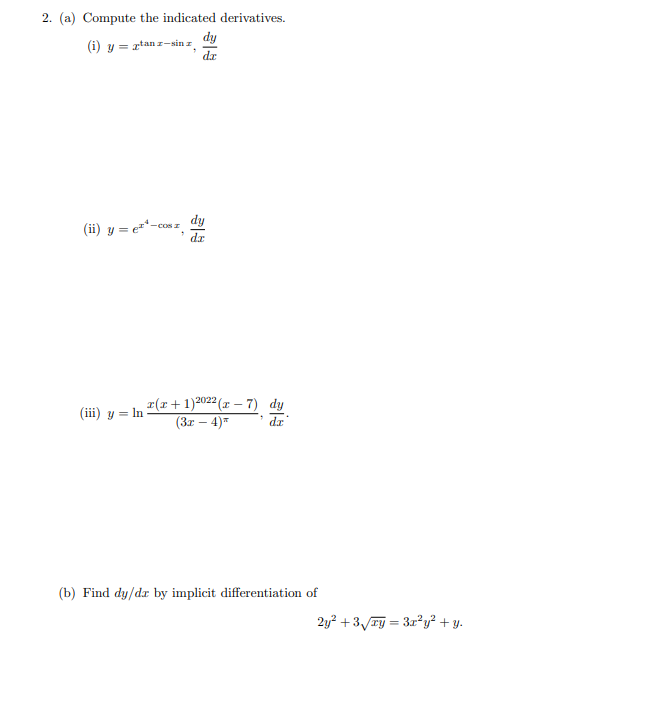 Solved 2. (a) Compute the indicated derivatives. dy (i) y = | Chegg.com