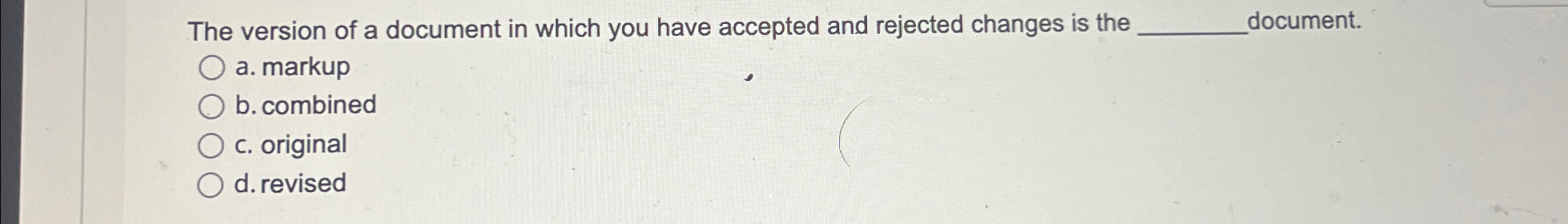 Solved The version of a document in which you have accepted | Chegg.com