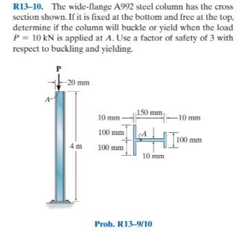 Solved R13 10. The wide llange A992 steel column has the Chegg