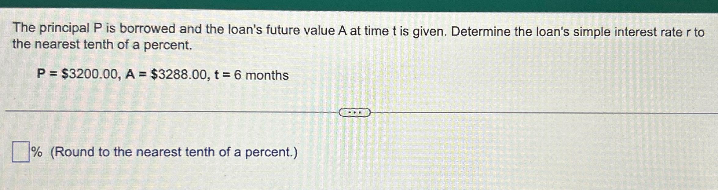 Solved The Principal P ﻿is Borrowed And The Loan's Future | Chegg.com