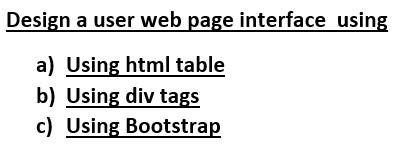 Solved Design a user web page interface using a) Using html | Chegg.com
