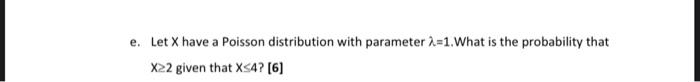 Solved e. Let X have a Poisson distribution with parameter | Chegg.com