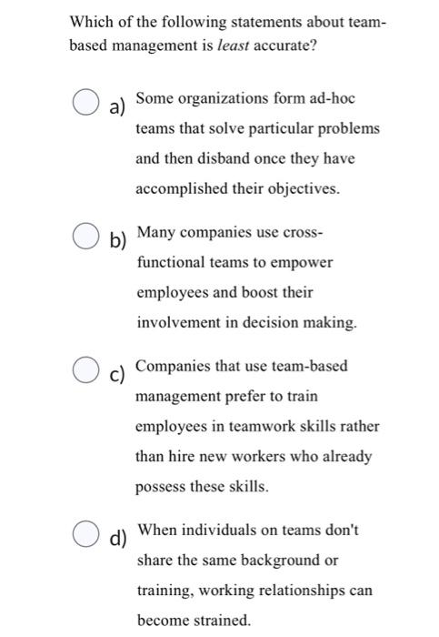 Which of the following statements about teambased | Chegg.com