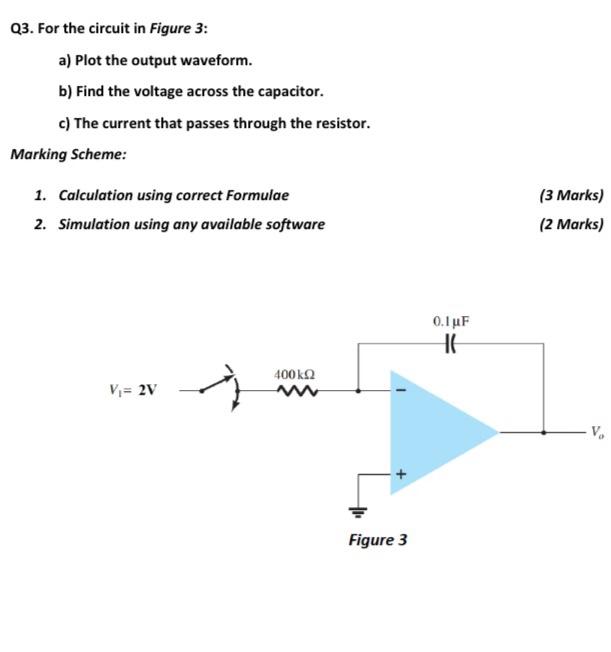 Solved Q3. For the circuit in Figure 3: a) Plot the output | Chegg.com