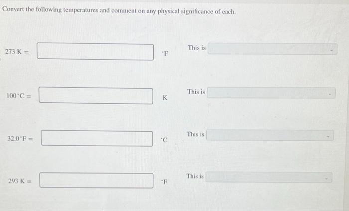 Solved Convert the following temperatures and comment on any | Chegg.com