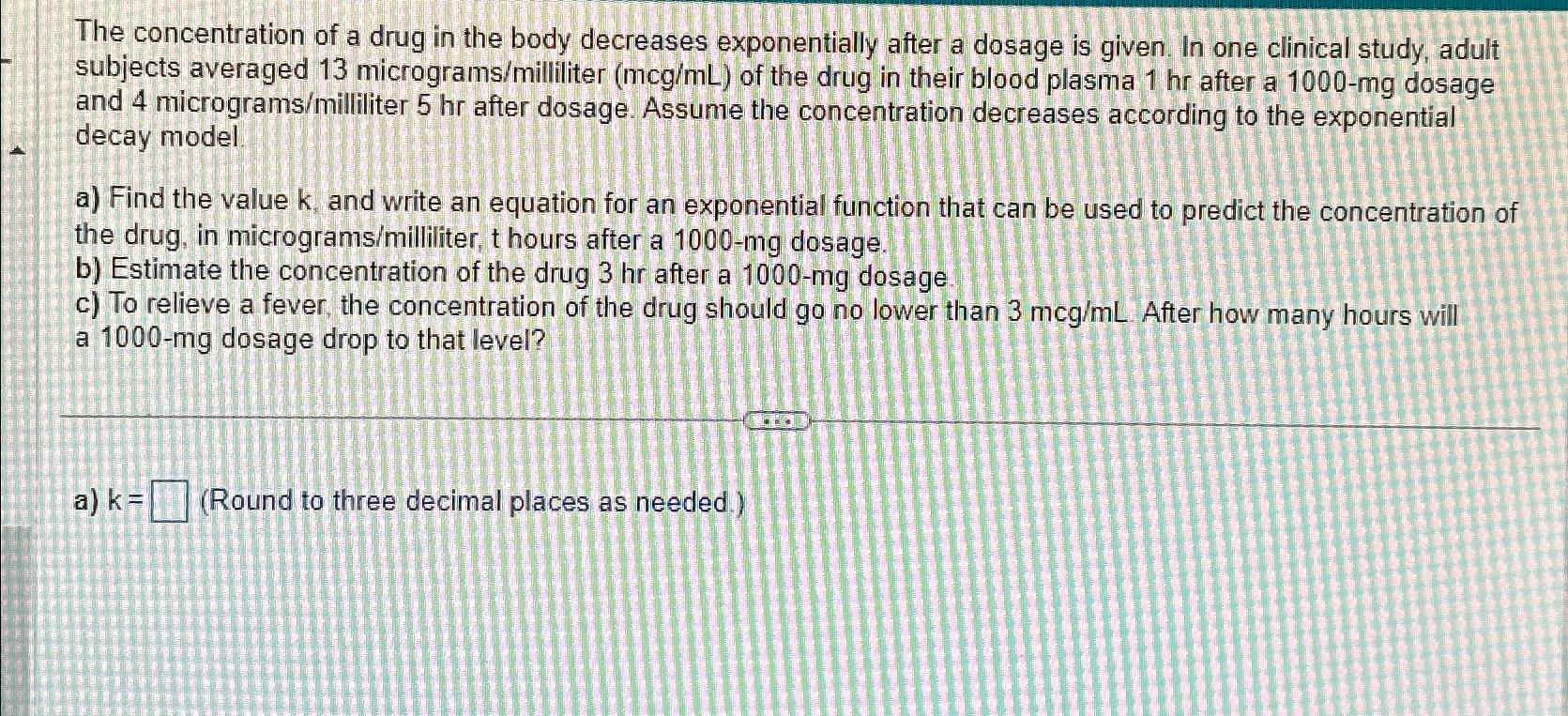 Solved The concentration of a drug in the body decreases | Chegg.com