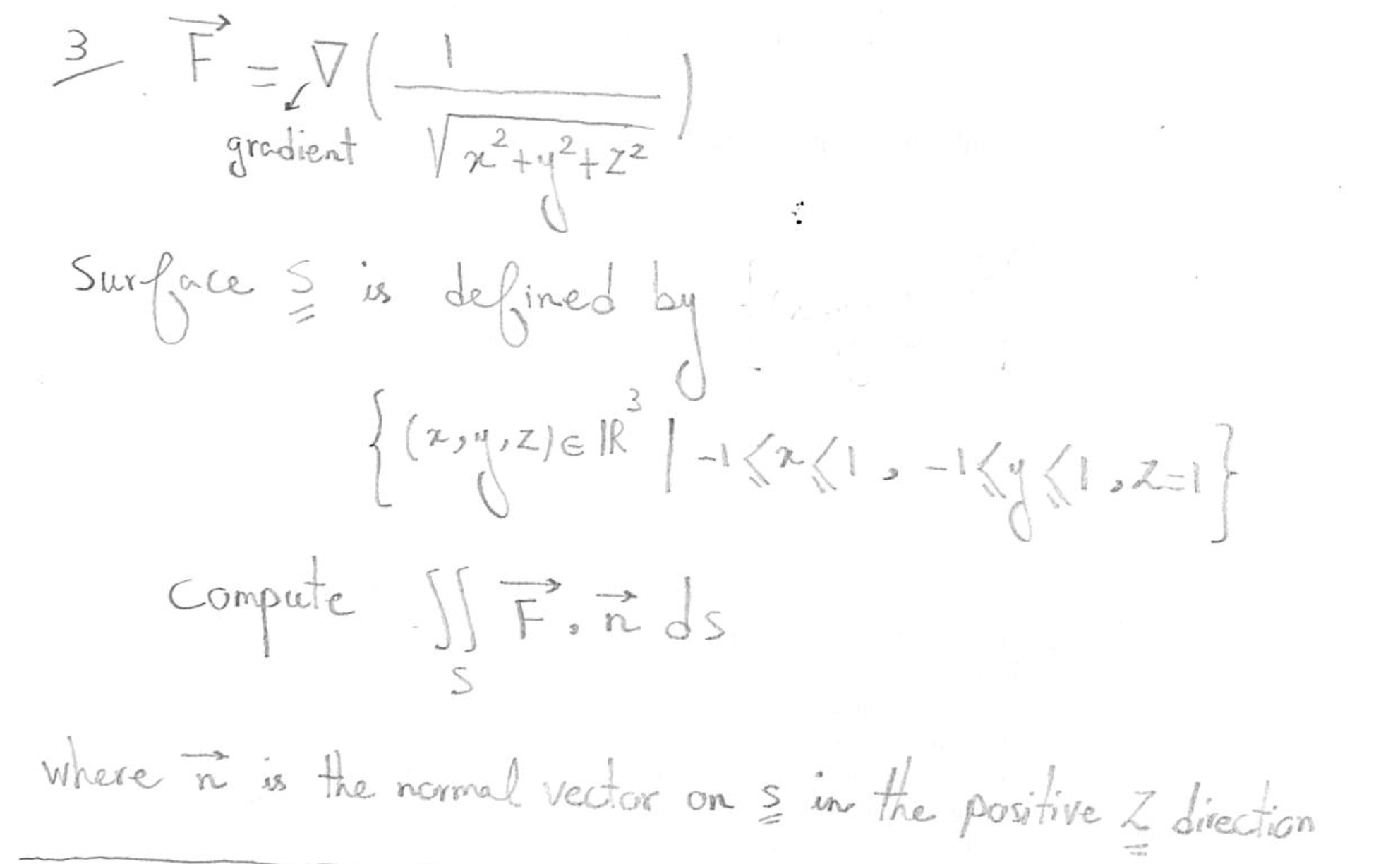 Solved 3vec(F)F=grad(1 gradient )Surface S ﻿is defined | Chegg.com