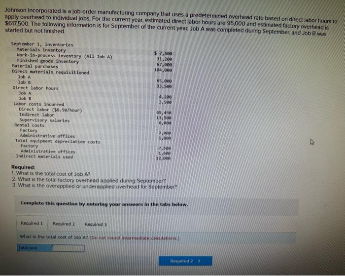 Solved Johnson Incorporated Is A Job-order Manufacturing | Chegg.com