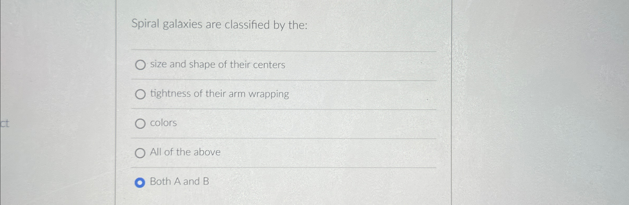 Solved Spiral galaxies are classified by the:size and shape | Chegg.com