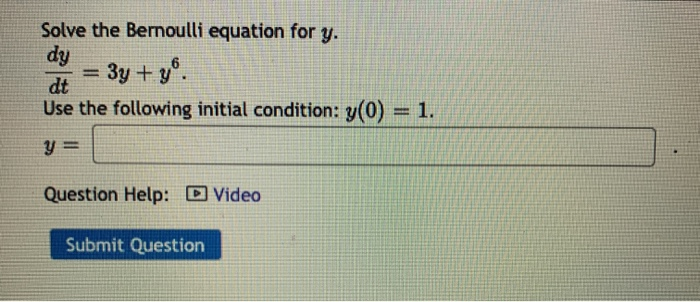 Solved Solve the Bernoulli equation for y by making the | Chegg.com