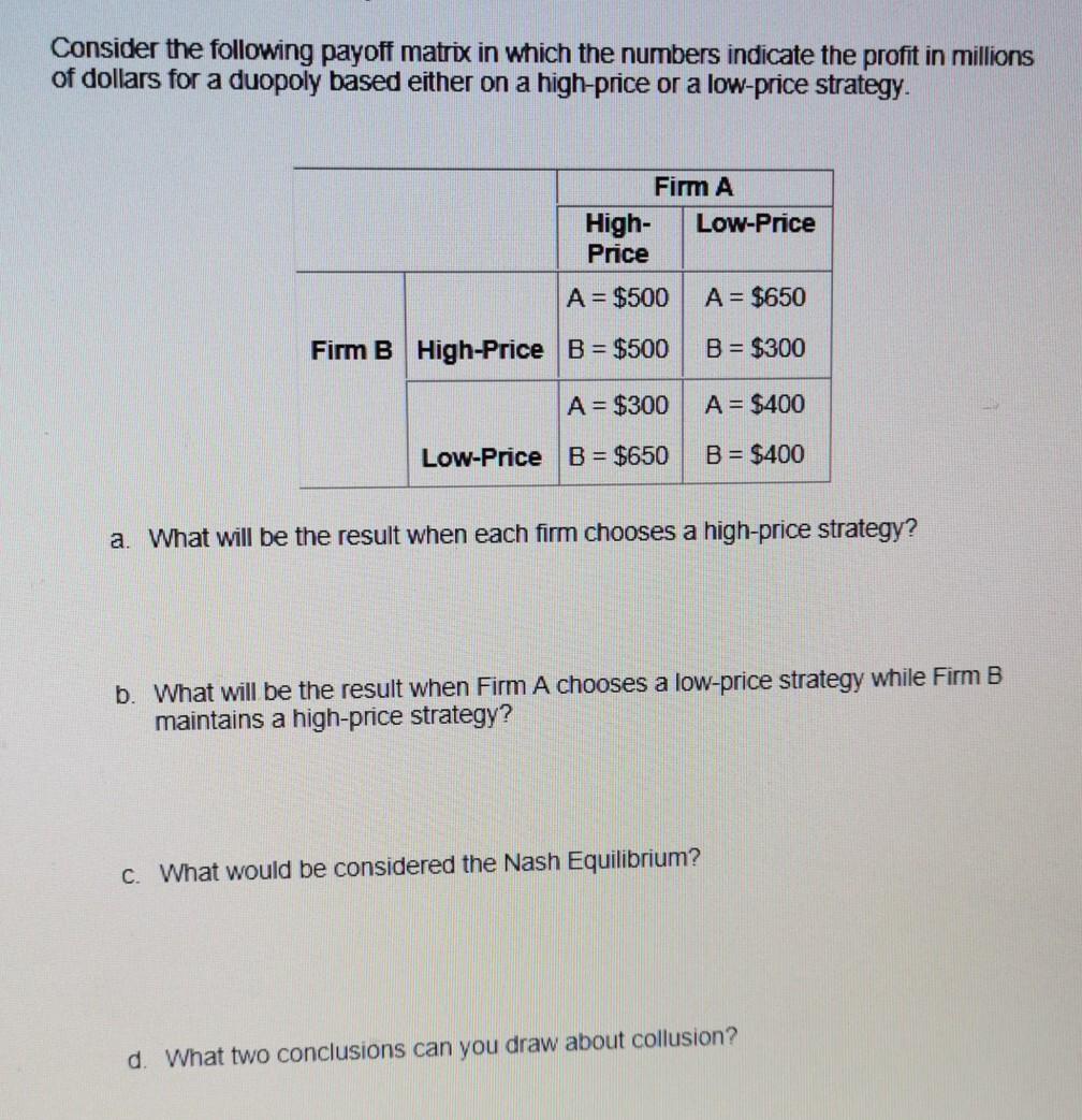 Solved Consider the following payoff matrix in which the | Chegg.com