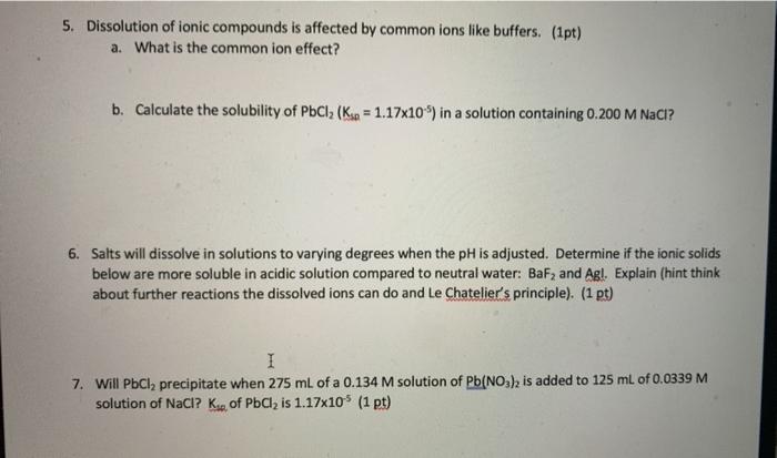 Solved 5. Dissolution of ionic compounds is affected by | Chegg.com