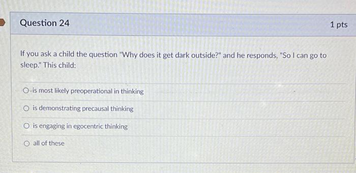 Solved Question 24 1 pts If you ask a child the question Chegg