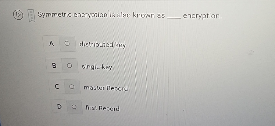 Solved D ï Symmetric Encryption Is Also Known As Chegg Solved D ï Symmetric Encryption Is Also Known As Chegg
