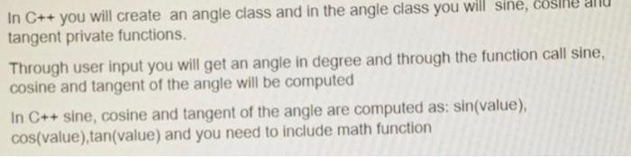 Solved In C++ you will create an angle class and in the | Chegg.com