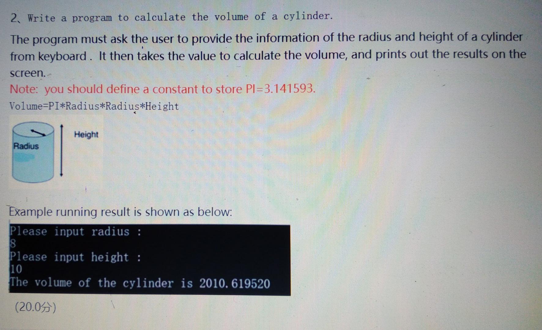 Solved 2. Write a program to calculate the volume of a | Chegg.com