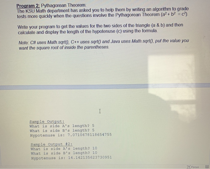 Program 2: Pythagorean Theorem: The KSU Math department has asked you to help them by writing an algorithm to grade tests mor