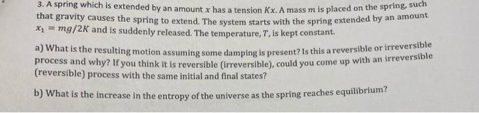 Solved 3. A spring which is extended by an amount x has a | Chegg.com