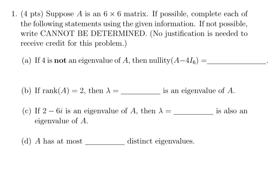 Solved ( 4 pts ) ﻿Suppose A is an 6×6 ﻿matrix. If ﻿possible, | Chegg.com